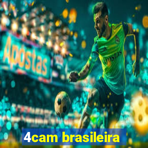 4cam brasileira